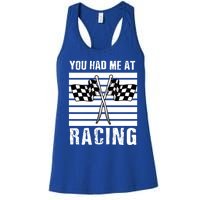 Dirt Track Car Racing Checker Flag You Had Me At Racing Funny Gift Women's Racerback Tank