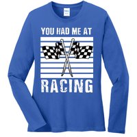 Dirt Track Car Racing Checker Flag You Had Me At Racing Funny Gift Ladies Long Sleeve Shirt