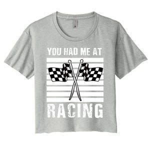 Dirt Track Car Racing Checker Flag You Had Me At Racing Funny Gift Women's Crop Top Tee