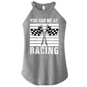 Dirt Track Car Racing Checker Flag You Had Me At Racing Funny Gift Women's Perfect Tri Rocker Tank