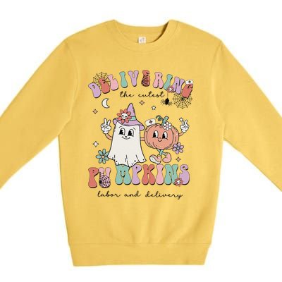 Delivering The Cutest Pumpkins Labor And Delivery L&D Nurse Premium Crewneck Sweatshirt