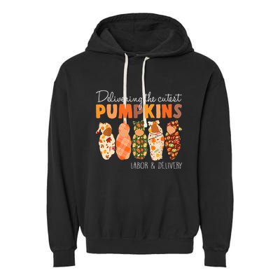 Delivering The Cutest Pumpkins Labor & Delivery Nurse Fall Garment-Dyed Fleece Hoodie
