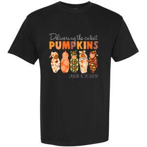 Delivering The Cutest Pumpkins Labor & Delivery Nurse Fall Garment-Dyed Heavyweight T-Shirt