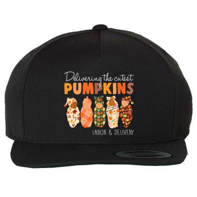 Delivering The Cutest Pumpkins Labor & Delivery Nurse Fall Wool Snapback Cap