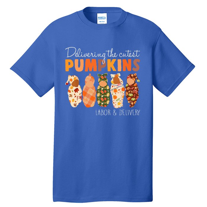 Delivering The Cutest Pumpkins Labor & Delivery Nurse Fall Tall T-Shirt