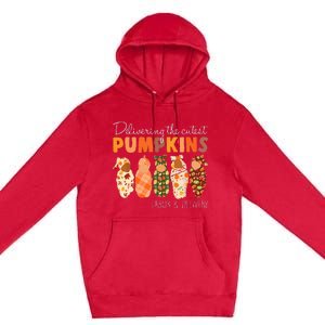 Delivering The Cutest Pumpkins Labor & Delivery Nurse Fall Premium Pullover Hoodie