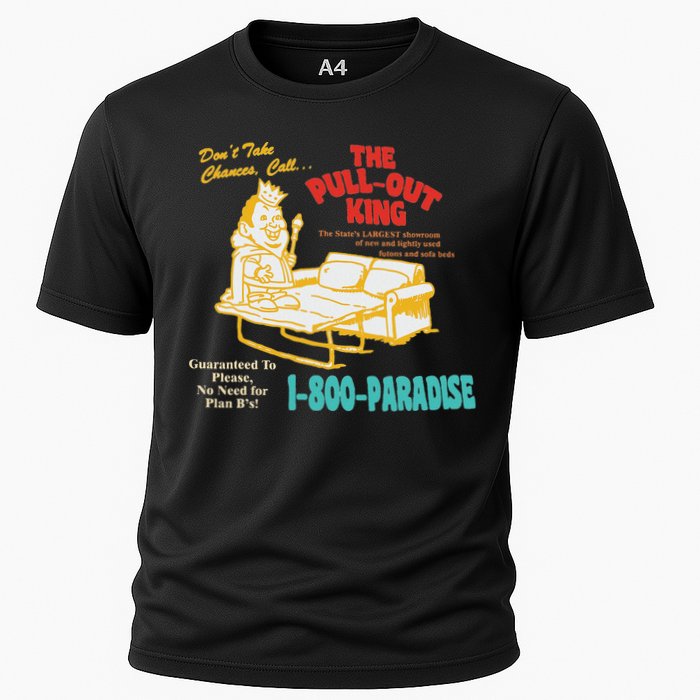 Don’T Take Chance Call…The Pull Out King Funny Quote Cooling Performance Crew T-Shirt