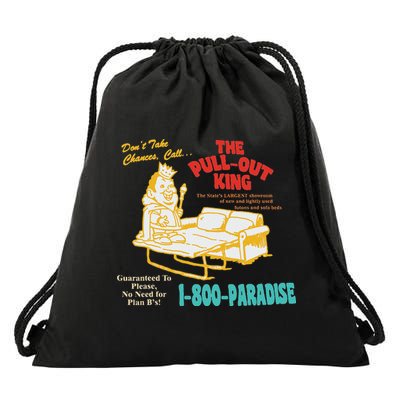 Don’T Take Chance Call…The Pull Out King Funny Quote Drawstring Bag