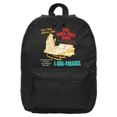 Don’T Take Chance Call…The Pull Out King Funny Quote 16 in Basic Backpack