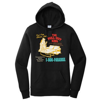 Don’T Take Chance Call…The Pull Out King Funny Quote Women's Pullover Hoodie