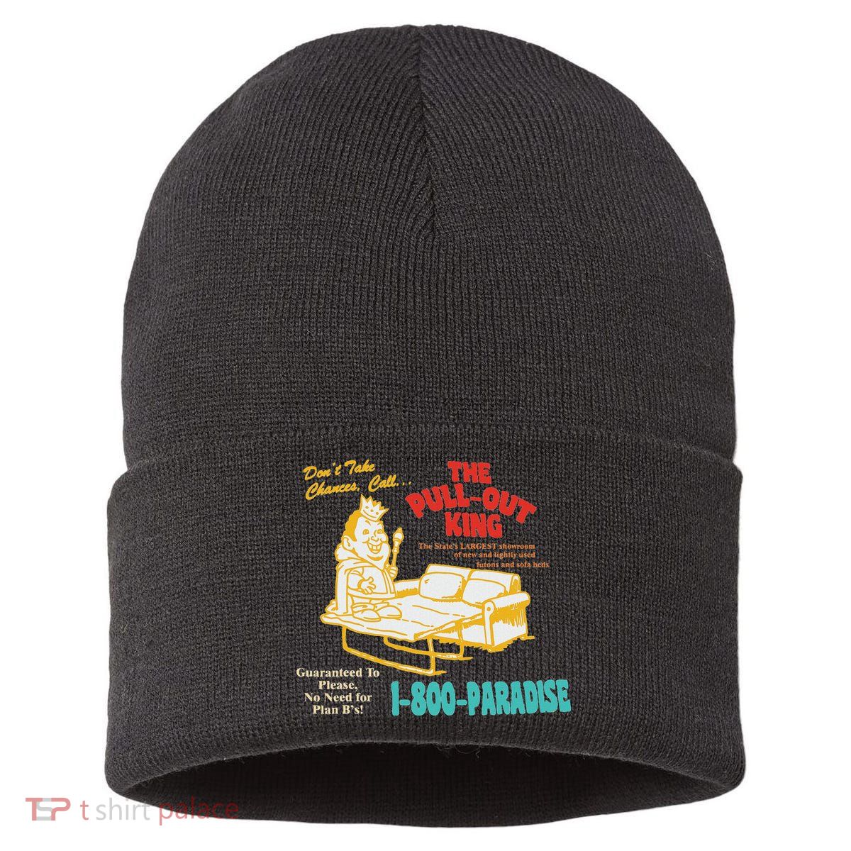 Don’T Take Chance Call…The Pull Out King Funny Quote Sustainable Knit Beanie