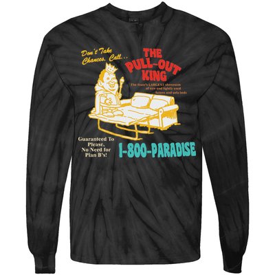 Don’T Take Chance Call…The Pull Out King Funny Quote Tie-Dye Long Sleeve Shirt