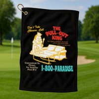 Don’T Take Chance Call…The Pull Out King Funny Quote Golf Towel