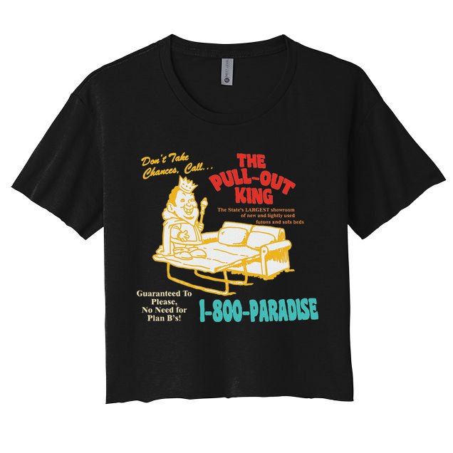 Don’T Take Chance Call…The Pull Out King Funny Quote Crop Top