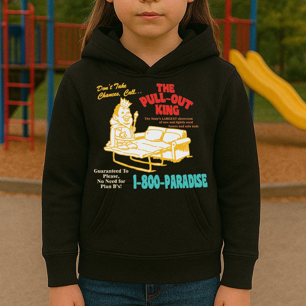Don’T Take Chance Call…The Pull Out King Funny Quote Kids Hoodie