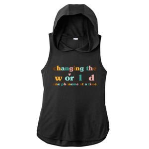 Dyslexia Teacher Changing The World One Phoneme At A Time Ladies PosiCharge Tri-Blend Wicking Draft Hoodie Tank