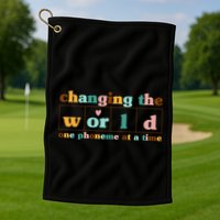 Dyslexia Teacher Changing The World One Phoneme At A Time Golf Towel