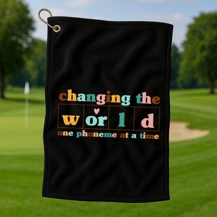 Dyslexia Teacher Changing The World One Phoneme At A Time Golf Towel