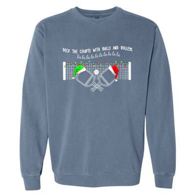 Deck The Courts With Balls And Volleys Christmas Pickleball Garment-Dyed Sweatshirt