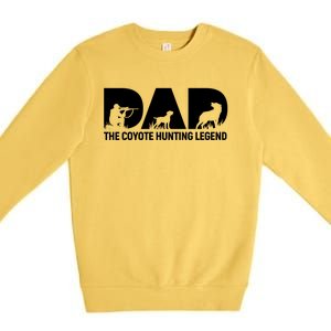 Dad The Coyote Hunting Legend Gift Premium Crewneck Sweatshirt