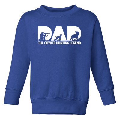 Dad The Coyote Hunting Legend Gift Toddler Sweatshirt