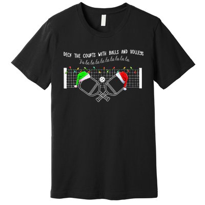 Deck The Courts With Balls And Volleys Christmas Pickleball  Premium T-Shirt