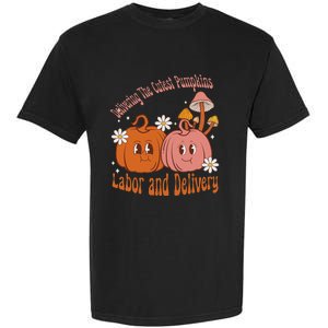 Delivering The Cutest Pumpkins Labor & Delivery Halloween Garment-Dyed Heavyweight T-Shirt