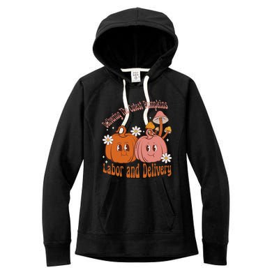 Delivering The Cutest Pumpkins Labor & Delivery Halloween Women's Fleece Hoodie