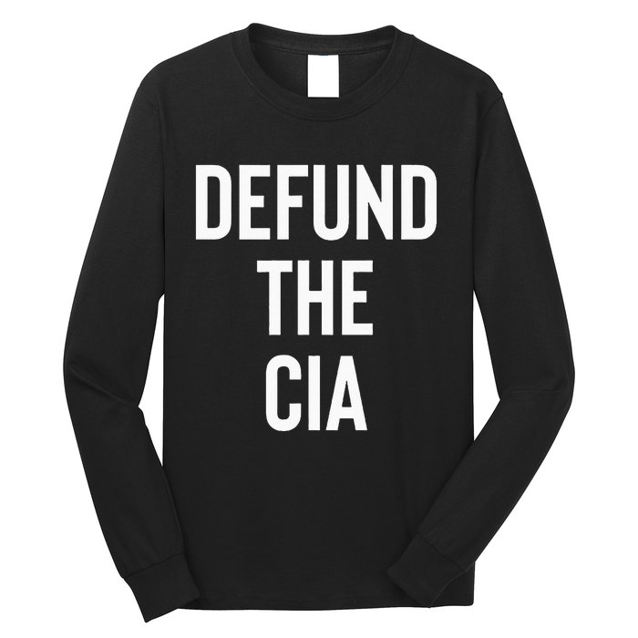 Defund The CIA Central Intelligence Agency Politics Long Sleeve Shirt