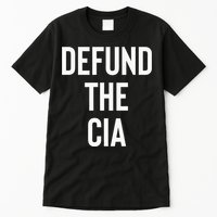 Defund The CIA Central Intelligence Agency Politics Tall T-Shirt