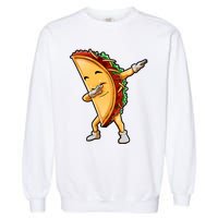 Dabbing Taco Cinco De Mayo Funny Mexican Food Dab Garment-Dyed Sweatshirt