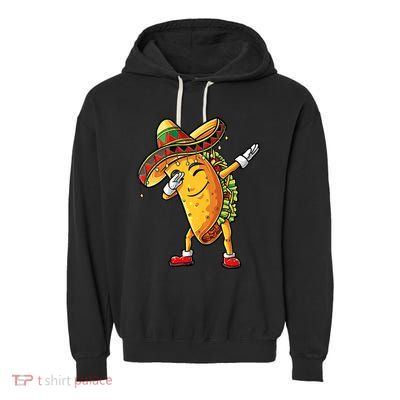 Dabbing Taco Cinco De Mayo Funny Mexican Food Dab Garment-Dyed Fleece Hoodie