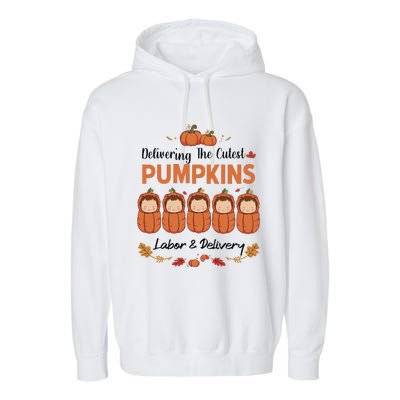 Delivering The Cutest Pumpkins Labor & Delivery Halloween Garment-Dyed Fleece Hoodie