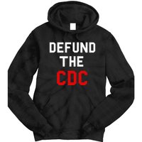 Defund The Cdc Center Of Disease Control Tie Dye Hoodie