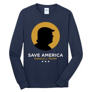 Donald Trump Classy Save America Tall Long Sleeve T-Shirt