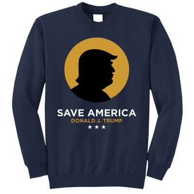 Donald Trump Classy Save America Tall Sweatshirt