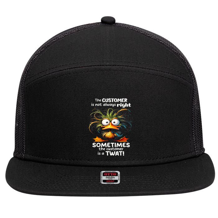 Duck The Customer Is Not Always Right Sometimes The Customer 7 Panel Mesh Trucker Snapback Hat