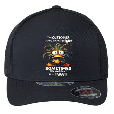 Duck The Customer Is Not Always Right Sometimes The Customer Flexfit Unipanel Trucker Cap