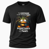 Duck The Customer Is Not Always Right Sometimes The Customer Performance Shirt