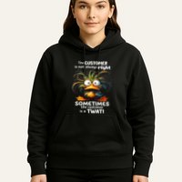 Duck The Customer Is Not Always Right Sometimes The Customer Hoodie
