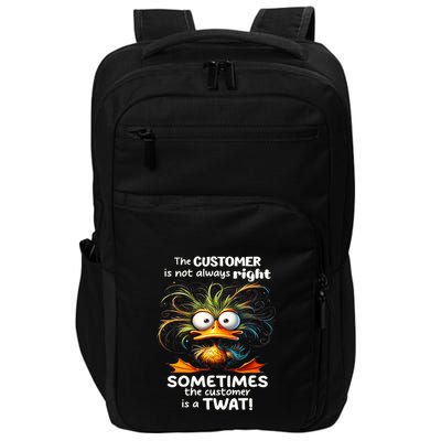 Duck The Customer Is Not Always Right Sometimes The Customer Impact Tech Backpack