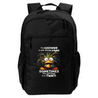 Duck The Customer Is Not Always Right Sometimes The Customer Backpack