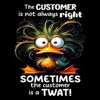 Duck The Customer Is Not Always Right Sometimes The Customer Bucket Hat