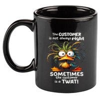 Duck The Customer Is Not Always Right Sometimes The Customer 11oz C Handle Ceramic Mug