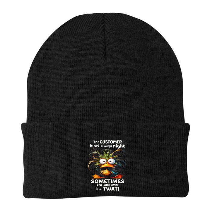 Duck The Customer Is Not Always Right Sometimes The Customer Beanie