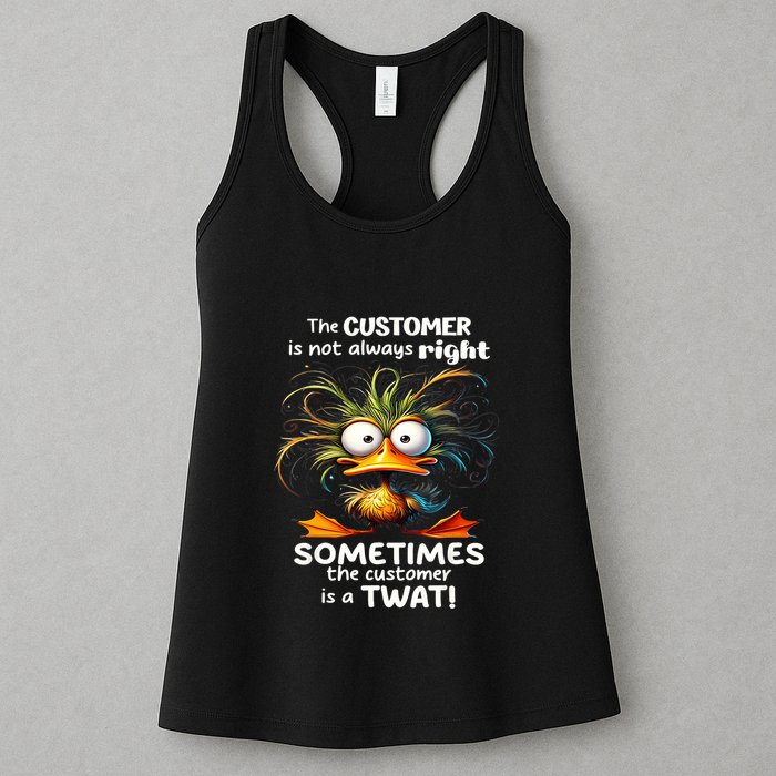 Duck The Customer Is Not Always Right Sometimes The Customer Womens Tank Top