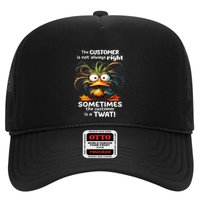 Duck The Customer Is Not Always Right Sometimes The Customer Trucker Hat