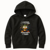 Duck The Customer Is Not Always Right Sometimes The Customer Kids Hoodie