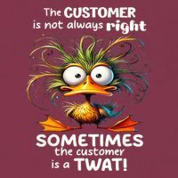 Duck The Customer Is Not Always Right Sometimes The Customer 16oz Travel Tumbler