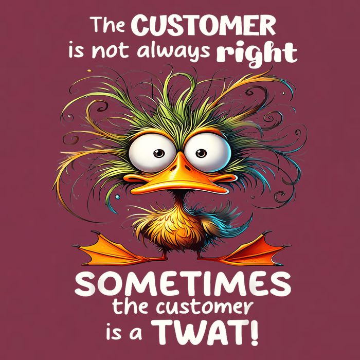 Duck The Customer Is Not Always Right Sometimes The Customer 16oz Travel Tumbler